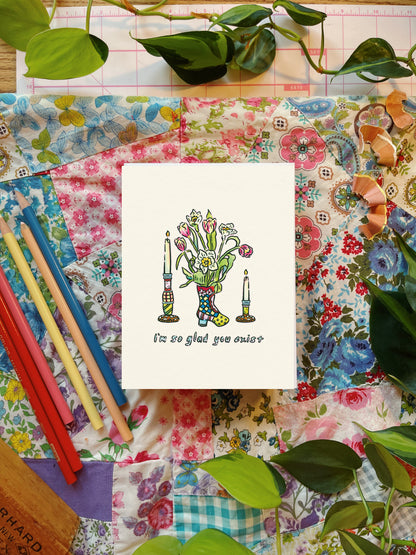 I'm so glad you exist | Greeting Card