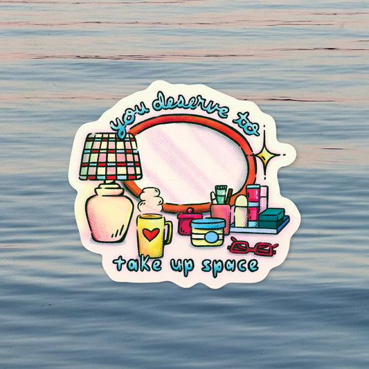 Take Up Space Sticker