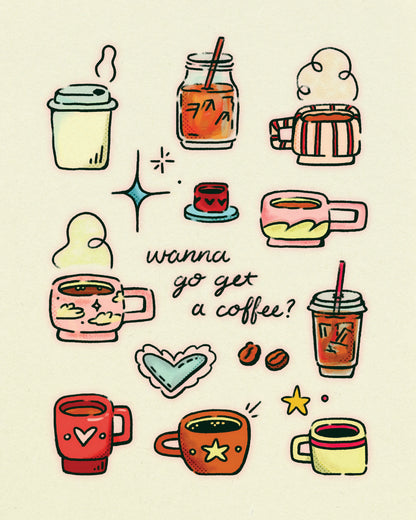Wanna Go Get a Coffee? | 8x10 Print