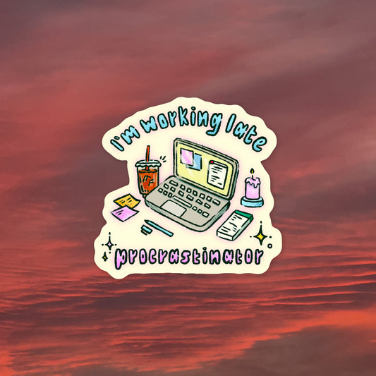 Work Late Sticker